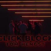 Tom Hengst Click Block