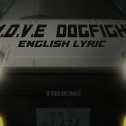 M O V E Dogfight Lyric Video