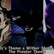 Mangle Jrs Theme X Prowler X Wither Storm