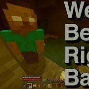 Minecraft We Will Be Right Back Meme