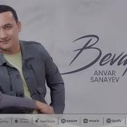 Anvar Sanayev Bevafo