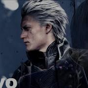 Bury The Light Vergil Story Devil May Cry Vevo