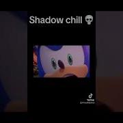 Chill Our Shadow Sonic Meme