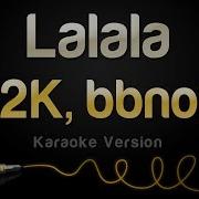 Y2K Bbno Lalala Karaoke Version