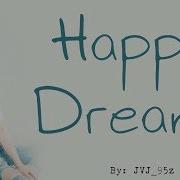 Jung Daehyun 정대현 Happy Dreams Han Rom Eng Lyrics