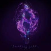 Gabriel Light Light Of Love Video Edit 2020