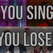 If You Sing You Lose