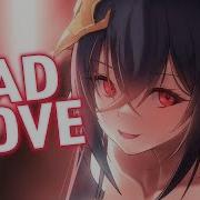 Nightcore Mad Love Lyrics