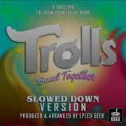 Trolls 3 It Takes Two Slowed And Reverb