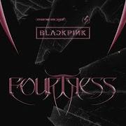 Fortress The 2022 Blackpink