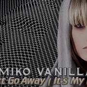 Miko Vanilla Don T Go Away It S My Life Extended Vocal Mix 2019 I Talo Disco