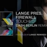 Firewall Touched Dash Berlin S Sense Of Touch Remix Lange Presents