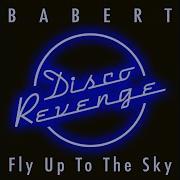 Babert Fly Up To The Sky Original Mix