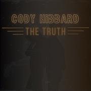 Cody Hibbard The Truth