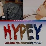 Lai Kuanlin 라이관린 Hypey Feat Jackson Wang Color Coded Lyrics 가사 Han Rom Eng