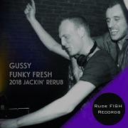 Gussy Funky Fresh Jackin Rerub