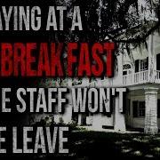 I M Staying At A Bed Breakfast But The Staff Won T Let Me Leave Creepypasta