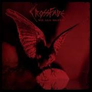 Crossfade Open Up Your Eyes