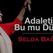 Selda Bagcan Adaletin Bu Mu Dünya Remix