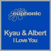 I Love You Cosmic Gate Edit By Kyau Albert