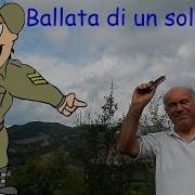 Sandrino Piva Ballata Di Un Soldato