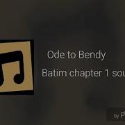 Ode To Bendy Batim Chapter 1 Soundtrack