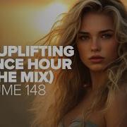 Uplifting Trance Hour In The Mix Vol 148 Full Set