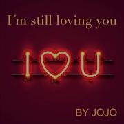 Jojo I M Still Loving You Radio Edit