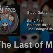 Sally Face Ep 3 Ost The Last Of Me Download In Description