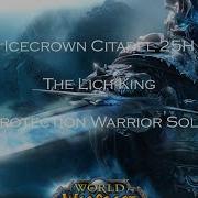 Wow Solo Raid Icc 25 Lich King Hc Warrior