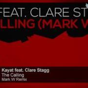 The Calling Feat Clare Stagg Mark W Remix