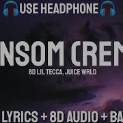 Lil Tecca Juice Wrld Ransom Remix Lyrics 8D Audio Bass Boosted