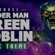 Green Goblin Theme Epic Version Og Spider Man X Amazing Spider Man