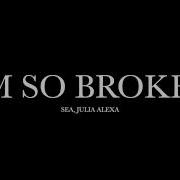 Julia Alexa I M So Broken