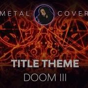 Doom 3 Theme Cover Utamaru