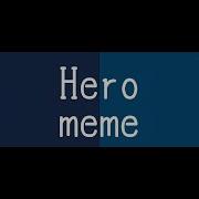 Hero Meme