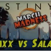 Destiny Lord Shaxx Vs Lord Saladin March Madness Tournament