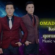 Omad Guruhi Ko Zlari Qoram Meni Омад Гурухи Кузлари Корам Мени Music Version