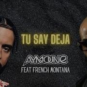 Tu Say Deja