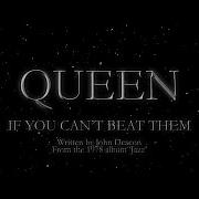 Queen If You Can T Beat Them