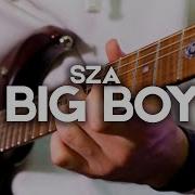 Big Boy Sza Electric Guitar Cover