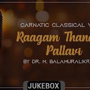 Raagam Thanaam Pallavi Gamanasrama Raja Navamukhi