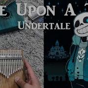 Undertale Once Upon A Time Kalimba Cover