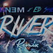 Eminem River Ft Ed Sheeran Ramssey Remix