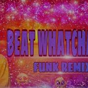 Beat Whatcha Say Funk Remix By Dj Samir