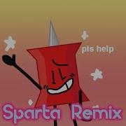 Sparta Remix Bfb 13 Has A Sparta Extended Remix Inspried By Lazy