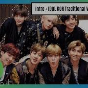 Mma 2018 Bts 방탄소년단 Intro Idol Traditional Ver Clean Version By Aleossya