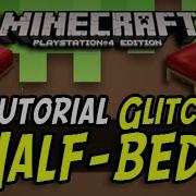 Minecraft Ps3 Ps4 Half Bed Glitch Tutorial Update