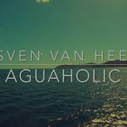 Sven Van Hees Aguaholic