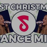 Ariana Grande Last Christmas Dance Mix Remix By Showmusik Mp3